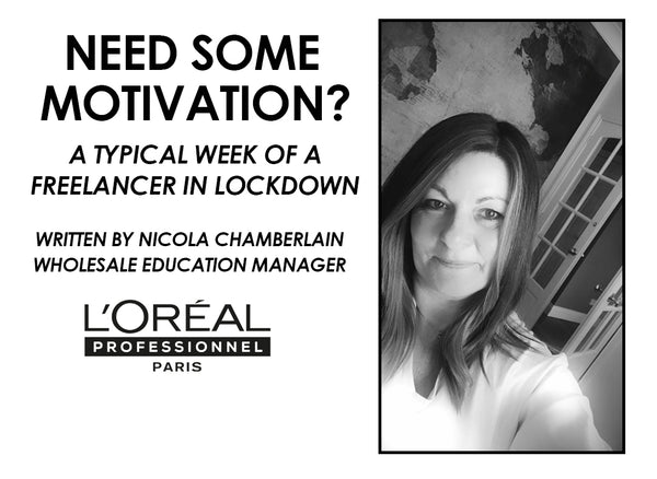 A Typical Week of A Freelancer in Lockdown - with L’Oréal Professionnel