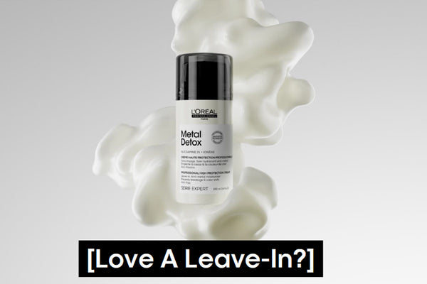 An Image of Metal Detox Leave-In Cream with the text [Love A Leave-In?] in front of it