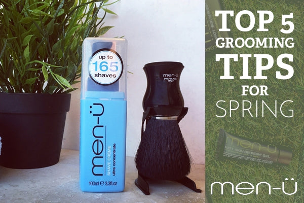 men-u Shares their TOP 5 Grooming Tips for SPRING 2017