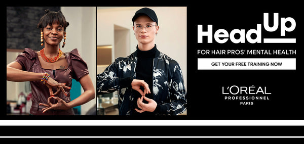 L'Oréal Professionnel - Introducing 'Head Up' For Hair Pros' Mental Health